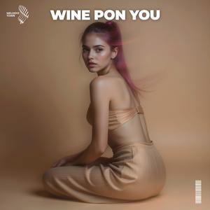 wine pon you (sped up)