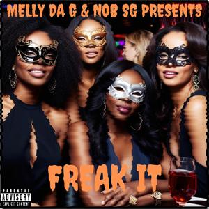 FREAK IT (feat. NOB SG) (Explicit)