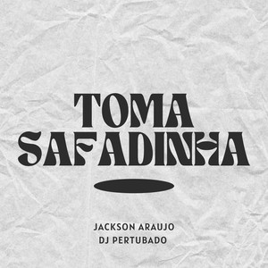Toma Safadinha (Explicit)