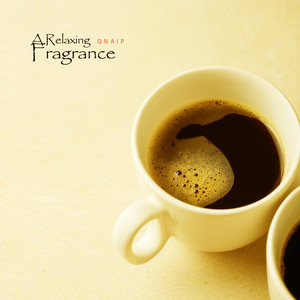 여유를 주는 향기 (A Relaxing Fragrance)