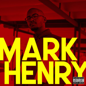 Mark Henry (Explicit)