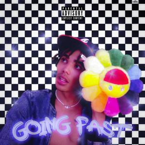 Going, Fast (Explicit)