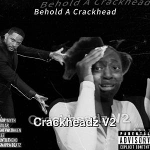 Crackheadz (feat. solar!, Shefwluhken, KNZEE, Untilthend & SNAPPA BEATZ) (Explicit)