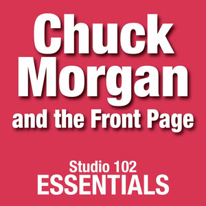 Chuck Morgan And The Front Page: Studio 102 Essentials