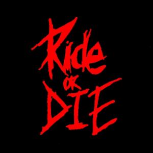 Ride or Die (Explicit)