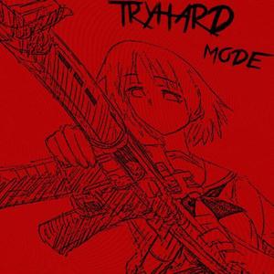 TRYHARD mode (Explicit)