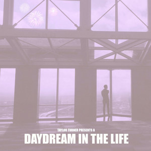 Daydream in the Life