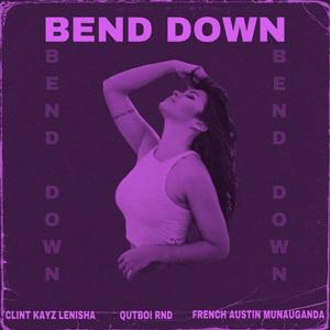 Bend Down (feat. French Austin Munauganda)