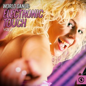 World Dance: Electronic Touch, Vol. 2