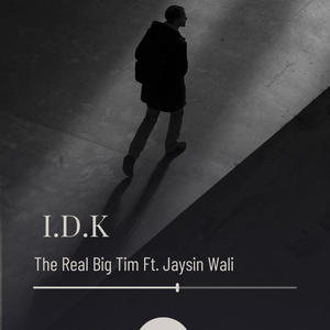 I.D.K (feat. Jaysin Wali) [Explicit]