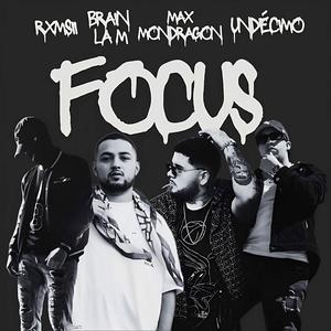 Focus (feat. Undécimo, Max Mondragón & Brain La M) (Explicit)