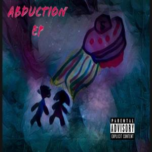 Abduction Ep (Explicit)