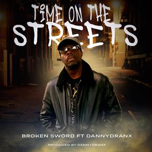 Time on The Streets (feat. Danny Dranx) (Explicit)