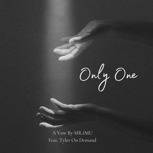 Only One (feat. Tyler On Demand)
