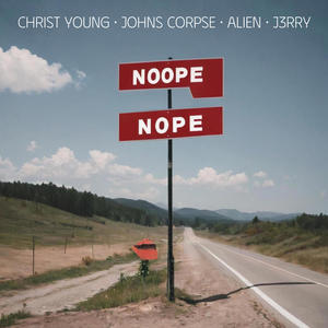 Nope (feat. Chris't Young, Johns Corpse, Alien & J3RRY) (Explicit)