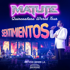 Sentimientos (Quinceañera World Tour En Vivo Desde La Arena Monterrey)