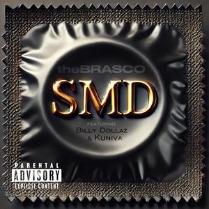 The Brasco - SMD (feat. Billy Dollaz & Kuniva) (Explicit)