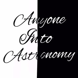 Anyone Into Astronomy??? (Explicit)
