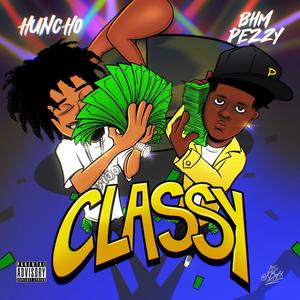 Classy (feat. BHM Pezzy) [Explicit]