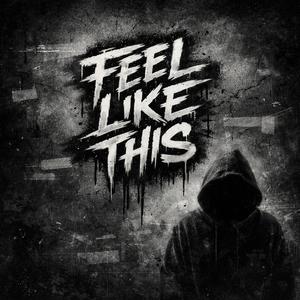 Feel Like This : (