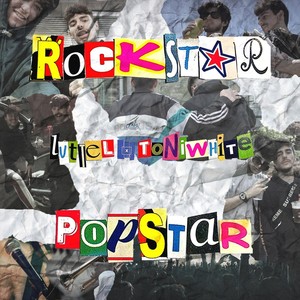 Rockstar / Popstar