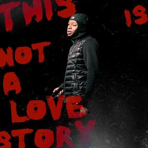 This is not a love story (Explicit)