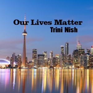 Our Lives Matter (feat. Rosary Spence & David James) [Explicit]