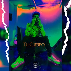 Tu Cuerpo (Explicit)