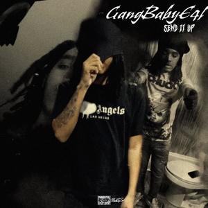 GangbabyE4L (SEND IT UP) [Explicit]