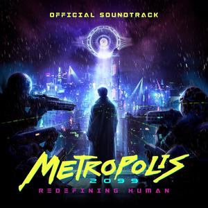 Metropolis 2099 (Official Soundtrack)