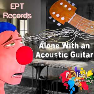 Alone With an Acoustic Guitar