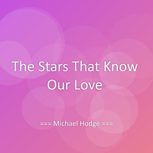 The Stars That Know Our Love