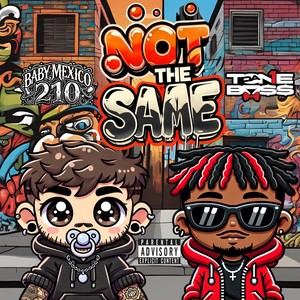 Not the Same (Explicit)