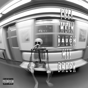 Füll Mein Bauch Mit Dreck (Explicit)