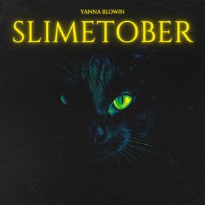 Slimetober (Explicit)