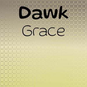 Dawk Grace