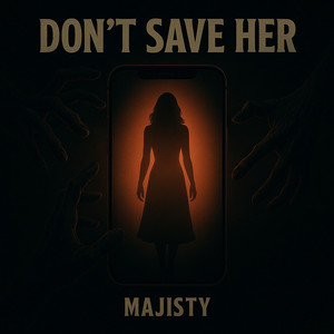 Don't Save Her (Explicit)