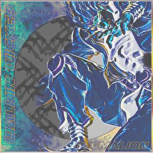 Walking Wicked (feat. Pygmalion) (Explicit)
