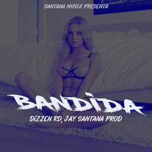 Bandida (feat. Jay Santana Prod) (Explicit)