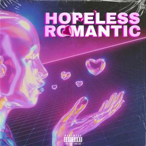 Hopeless Romantic (Explicit)
