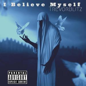 I Believe Myself (Explicit)