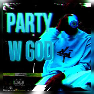 Party w God (Explicit)