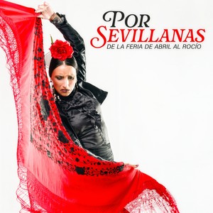 La Alegría De Las Sevillanas VIII: Esto Es La Revolución , Cántame, Rintintín, Yo Me Pongo Mi Sombrero