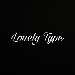 Lonely Type