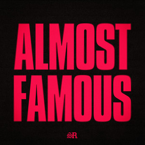 ALMOST FAMOUS (Explicit)