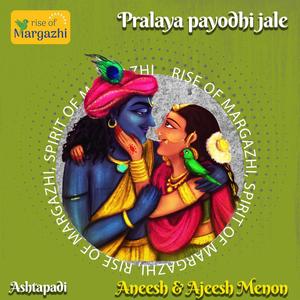 Pralaya Payodhi Jale (Sri Jayadeva Ashtapadi) (feat. Aneesh Menon & Ajeesh Menon)