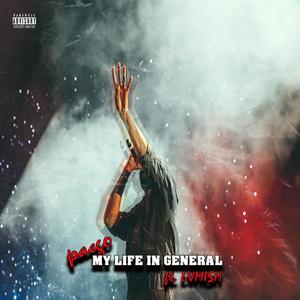 My Life In General (feat. Lvm Ish) [Explicit]