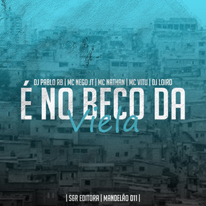 É no Beco da Viela (Explicit)