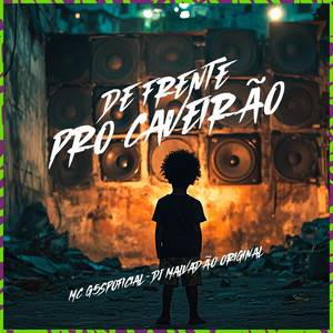 De frente pro caveirão (Explicit)