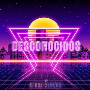 Desconocidos (feat. Noah)